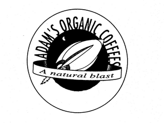 ADAM'S ORGANIC COFFEES A NATURAL BLAST logo