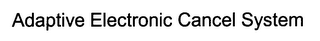 ADAPTIVE ELECTRONIC CANCEL SYSTEM logo