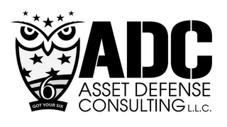 ADC ASSET DEFENSE CONSULTING L.L.C. GOT YOUR SIX 6 logo