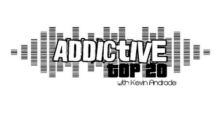 ADDICTIVE TOP 20 WITH KEVIN ANDRADE logo