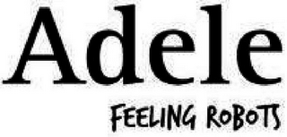ADELE FEELING ROBOTS logo