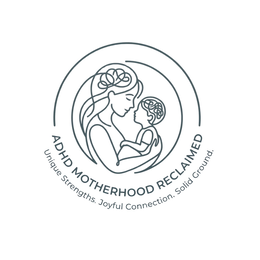 ADHD MOTHERHOOD RECLAIMED UNIQUE STRENGTHS. JOYFUL CONNECTION. SOLID GROUND. logo