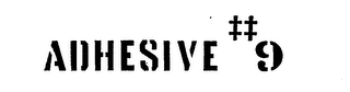ADHESIVE #9 logo