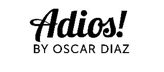 ADIOS! BY OSCAR DIAZ logo