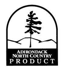 ADIRONDACK NORTH COUNTRY PRODUCT