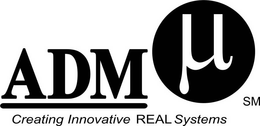 ADM µ CREATING INNOVATIVE REAL SYSTEMS logo