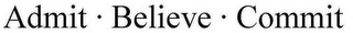 ADMIT BELIEVE COMMIT logo