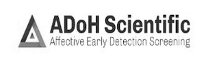 ADOH SCIENTIFIC AFFECTIVE EARLY DETECTION SCREENING logo