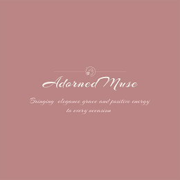 ADORNED MUSE BRINGING ELEGANCE GRACE AND POSITIVE ENERGY TO EVERY OCCASION logo