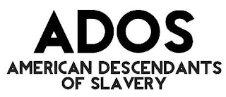 ADOS AMERICAN DESCENDANTS OF SLAVERY logo