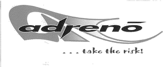 ADRENO...TAKE THE RISK! logo