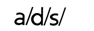 A/D/S/