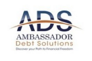 ADS AMBASSADOR DEBT SOLUTIONS DISCOVER YOUR PATH TO FINANCIAL FREEDOM logo