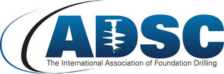 ADSC THE INTERNATIONAL ASSOCIATION OF FOUNDATION DRILLING logo