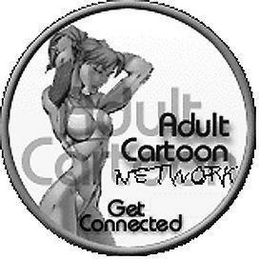 ADULT CARTOON ADULT CARTOON NETWORK GET CONNECTED logo