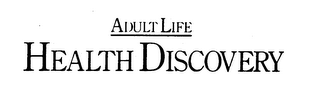 ADULT LIFE HEALTH DISCOVERY logo