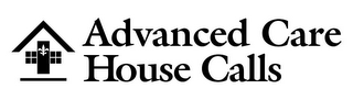 ADVANCED CARE HOUSE CALLS logo