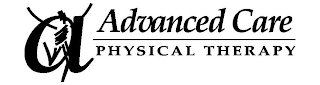 "ADVANCED CARE PHYSICAL THERAPY" AND "A" logo