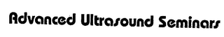 ADVANCED ULTRASOUND SEMINARS