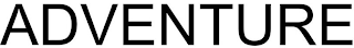 ADVENTURE