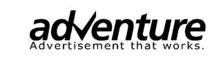 ADVENTURE ADVERTISEMENT THAT WORKS. logo