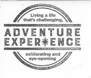 ADVENTURE EXPERIENCE LIVING A LIFE THAT'S CHALLENGING, EXHILARATING AND EYE-OPENING logo