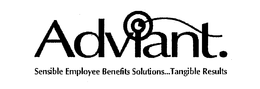 ADVIANT.  SENSIBLE EMPLOYEE BENEFITS SOLUTIONS...TANGIBLE RESULTS logo