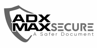 ADX MAXSECURE A SAFER DOCUMENT logo