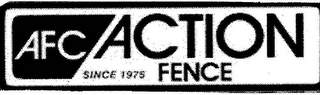 AFC ACTION FENCE SINCE 1975 logo