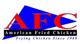 AFC AMERICAN FRIED CHICKEN FRYING CHICKEN SINCE 1988 logo