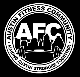 AFC AUSTIN FITNESS COMMUNITY MAKING AUSTIN STRONGER TOGETHER logo