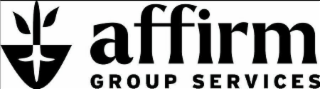 AFFIRM GROUP SERVICES