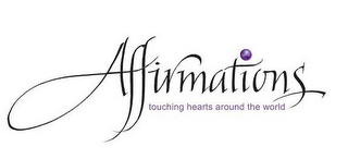 AFFIRMATIONS TOUCHING HEARTS AROUND THE WORLD logo