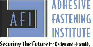 AFI ADHESIVE FASTENING INSTITUTE SECURING THE FUTURE FOR DESIGN AND ASSEMBLY logo