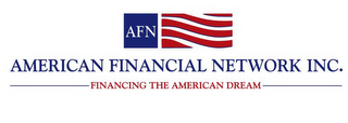 AFN AMERICAN FINANCIAL NETWORK, INC. FINANCING THE AMERICAN DREAM logo
