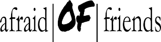 AFRAID|OF|FRIENDS logo