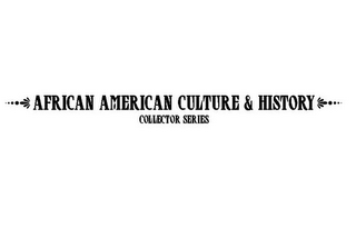 AFRICAN AMERICAN CULTURE & HISTORY COLLECTOR SERIES logo