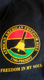 AFRICAN AMERICAN FREEDOM BELL 1700-PRESENT FREEDOM IN MY SOUL logo