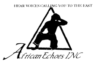 AFRICAN ECHOES INC HEAR VOICES CALLING YOU TO THE EAST logo