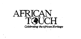 AFRICAN TOUCH CELEBRATING THE AFRICAN HERITAGE logo