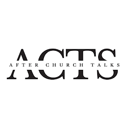 AFTER CHURCH TALKS ACTS logo