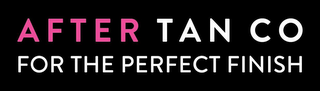 "AFTER TAN CO FOR THE PERFECT FINISH" logo