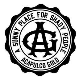 AG A SUNNY PLACE FOR SHADY PEOPLE ACAPULCO GOLD logo