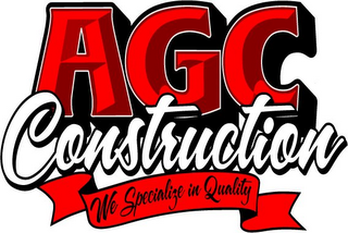 AGC CONSTRUCTION WE SPECIALIZE IN QUALITY logo