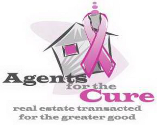 AGENTS FOR THE CURE REAL ESTATE TRANSACTED FOR THE GREATER GOOD logo