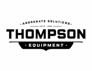 · AGGREGATE SOLUTIONS · ESTD. 1980 THOMPSON · EQUIPMENT · logo