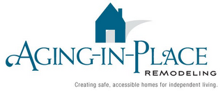 AGING-IN-PLACE REMODELING CREATING SAFE, ACCESSIBLE HOMES FOR INDEPENDENT LIVING. logo