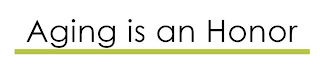 AGING IS AN HONOR logo