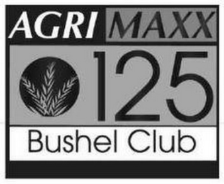 AGRI MAXX 125 BUSHEL CLUB logo