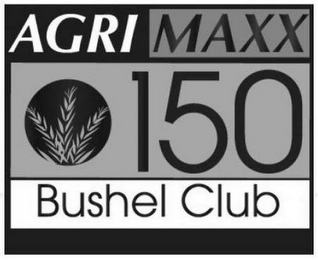 AGRI MAXX 150 BUSHEL CLUB logo